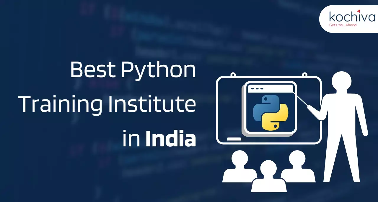 Top 7 Python Training Institute in India - Kochiva