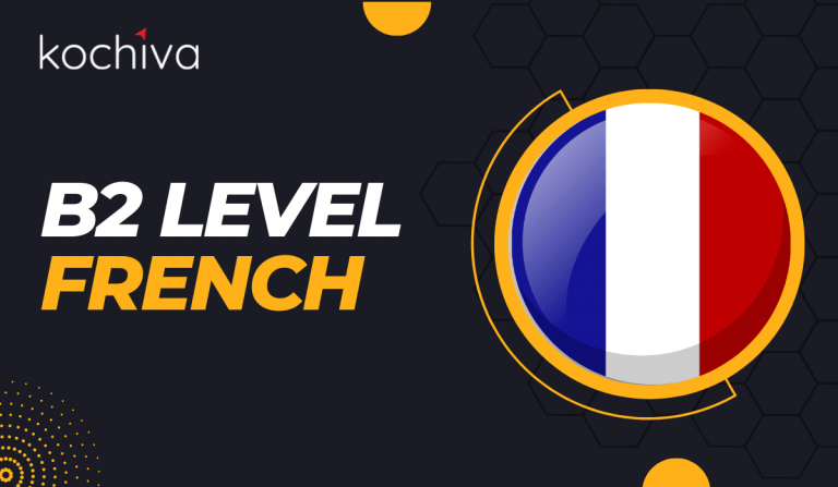 what-is-b2-level-french-complete-information-kochiva