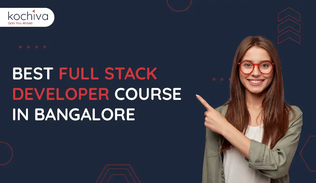 Best Full Stack Developer Course in Bangalore