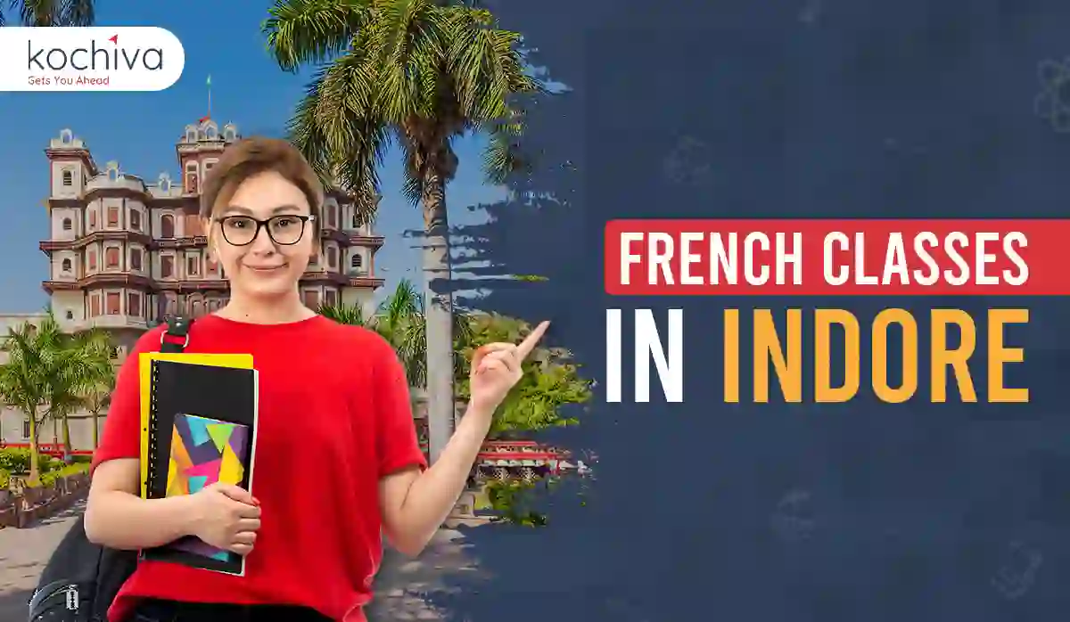 Top 5 French Classes in Indore - Kochiva