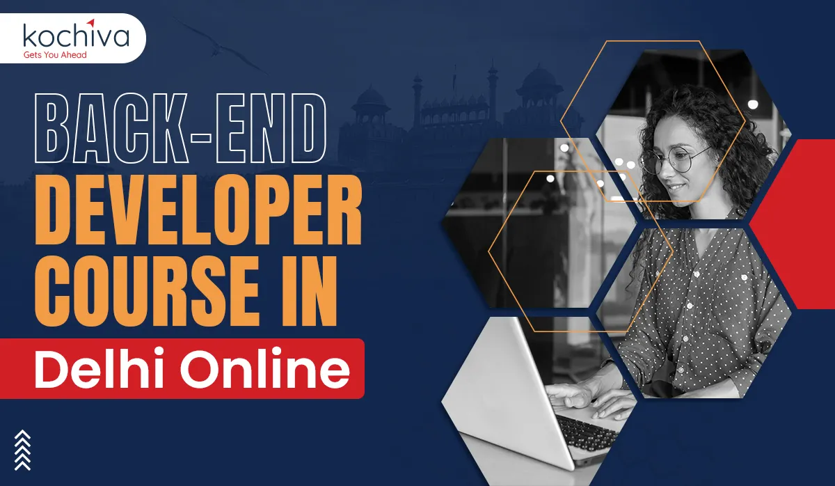Back End Developer Course in Delhi Online - Kochiva