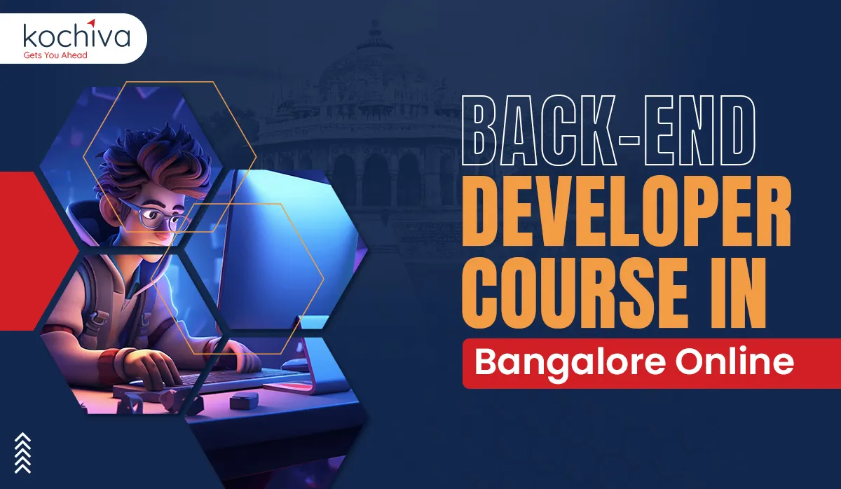 Backend Developer Course in Bangalore Online - Kochiva