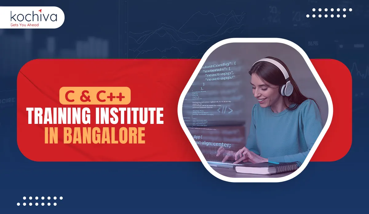 C and C++ Training Institute in Bangalore - Kochiva