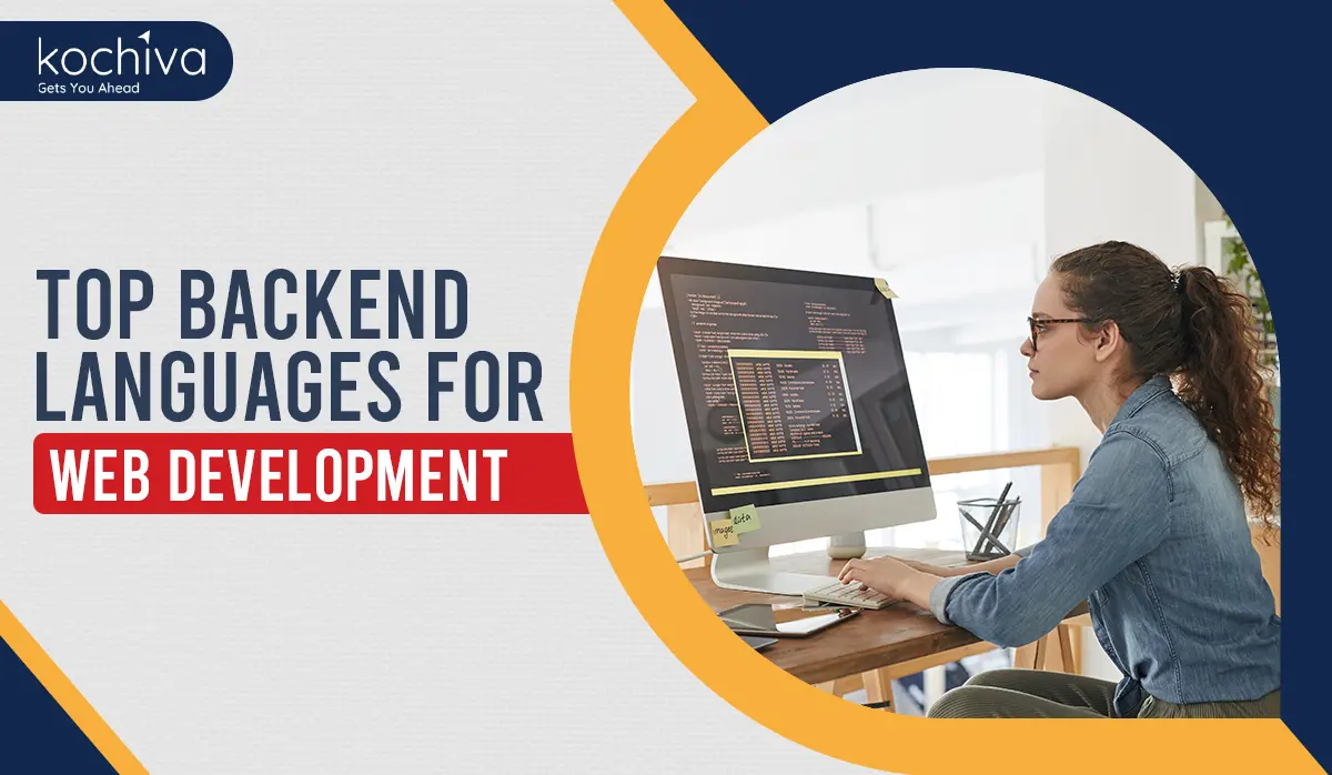 Top 9 Backend Languages for Web Development in 2024 Kochiva