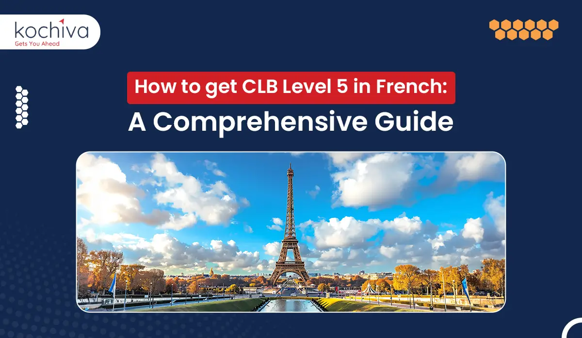 How to get CLB 5 in French: CLB 5 score in TEF-TCF Canada