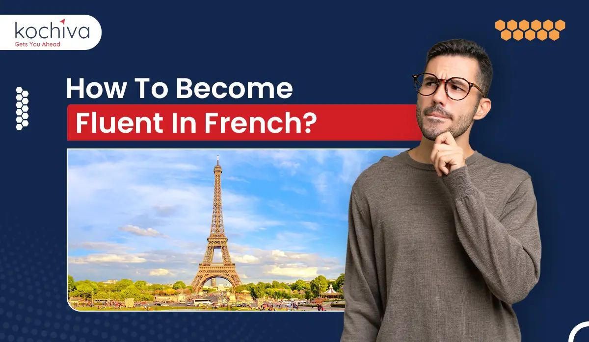 How to Become Fluent in French  